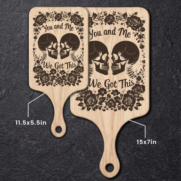 You & Me We Got This Skull Cutting Board