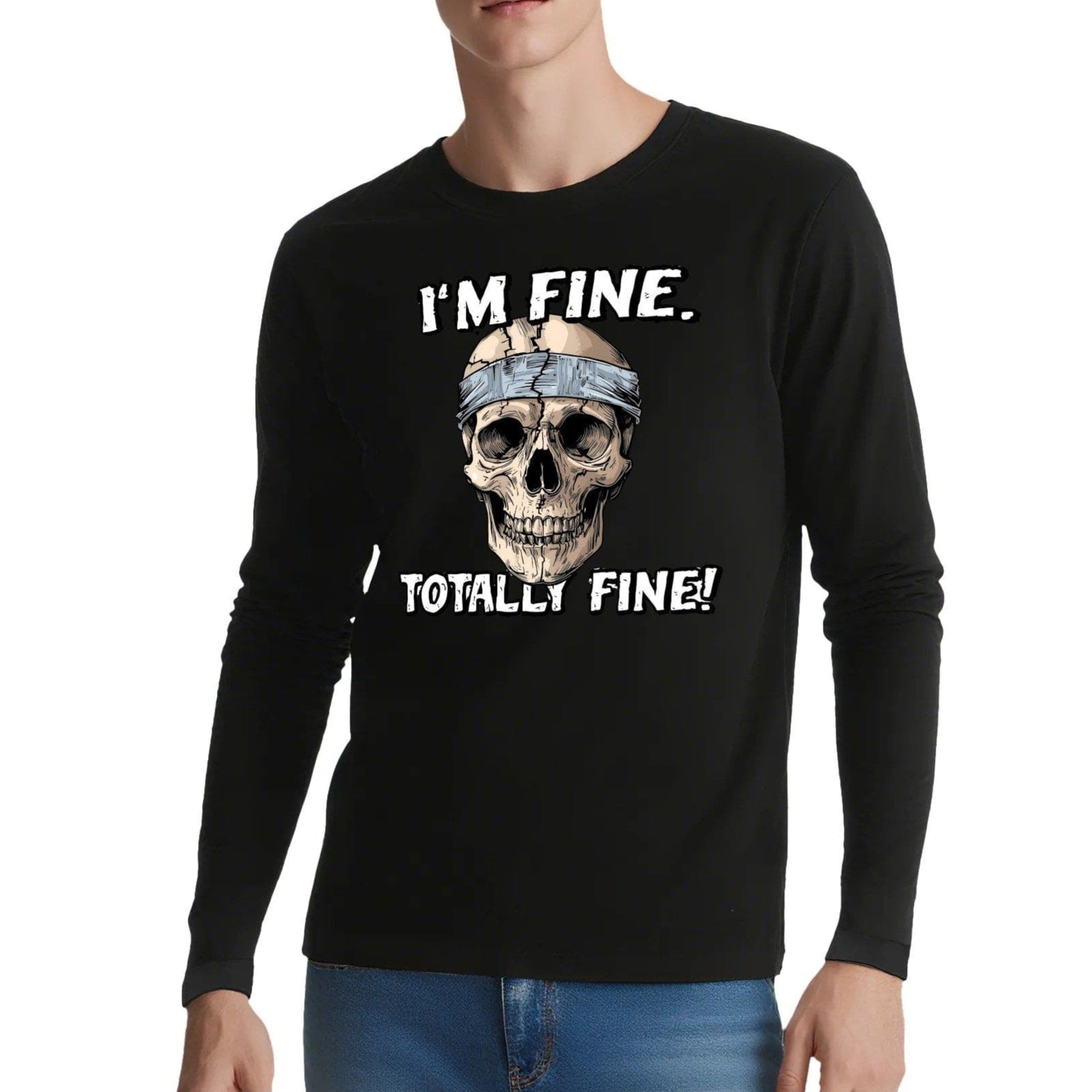 I’m Fine Totally Fine Skull Long Sleeve Shirt, Mens Crew Neck Cotton Tee
