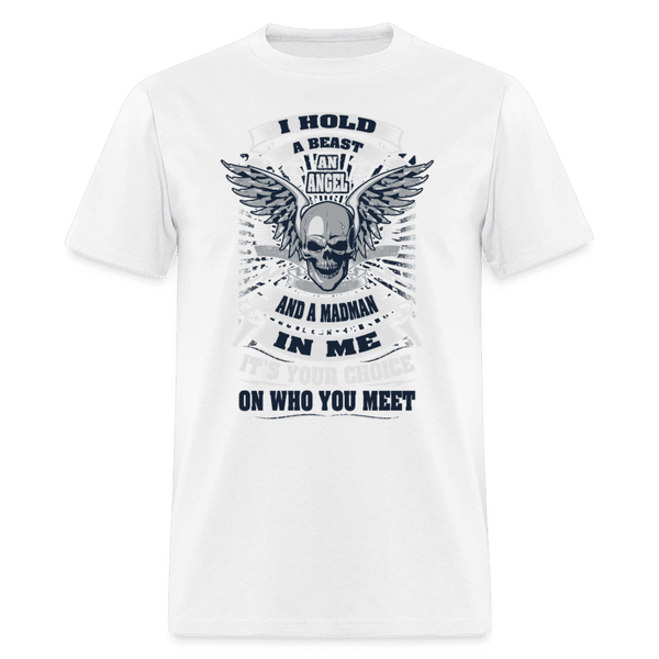 I Hold a Beast T-Shirt - white