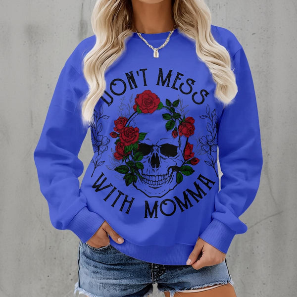Women's Skull Dont Mess With Momma Fleece Crew Neck Sweatshirt