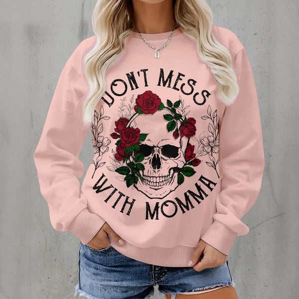 Women's Skull Dont Mess With Momma Fleece Crew Neck Sweatshirt