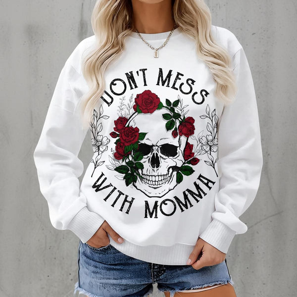 Women's Skull Dont Mess With Momma Fleece Crew Neck Sweatshirt