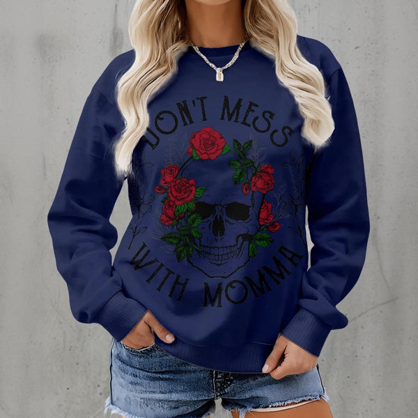 Women's Skull Dont Mess With Momma Fleece Crew Neck Sweatshirt