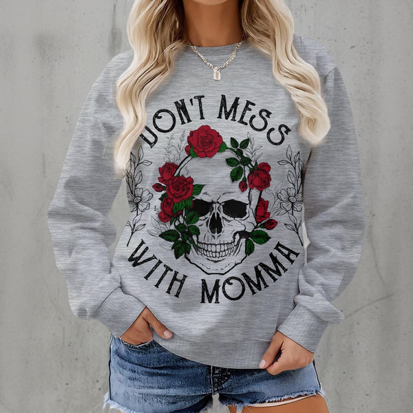 Women's Skull Dont Mess With Momma Fleece Crew Neck Sweatshirt