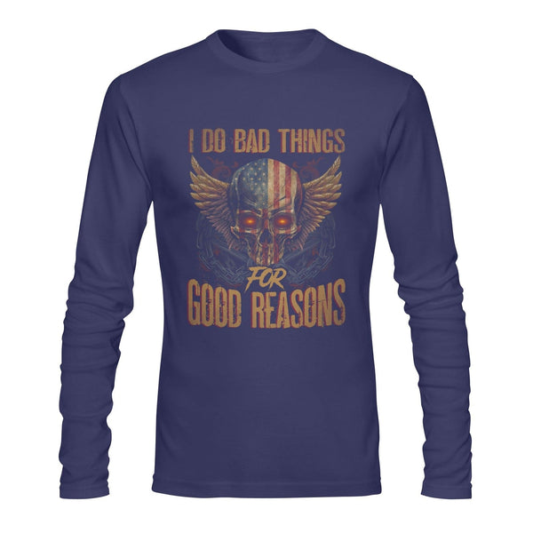 Men's Skull I Do Bad Things Long sleeve T-shirt Is A Must-Have For Anyone Who Is Bold, Edgy, and Unapologetic