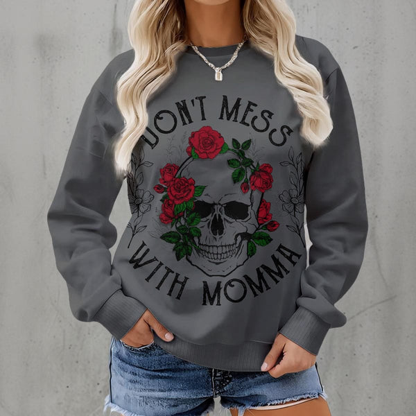 Women's Skull Dont Mess With Momma Fleece Crew Neck Sweatshirt