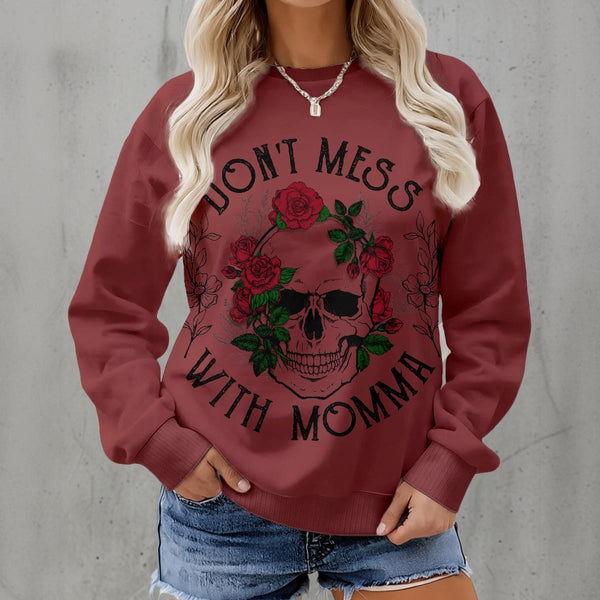Women's Skull Dont Mess With Momma Fleece Crew Neck Sweatshirt