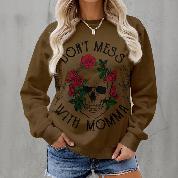 Women's Skull Dont Mess With Momma Fleece Crew Neck Sweatshirt
