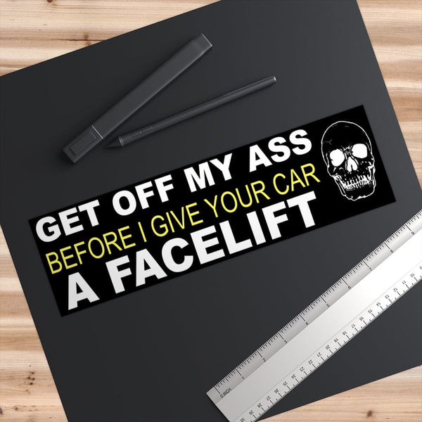Get Off My Ass - Skull Original Bumper Sticker