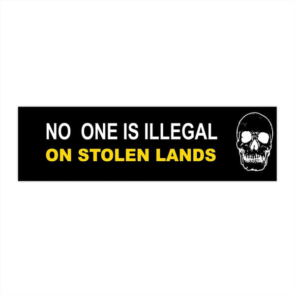 No One Is Illegal On Stolen Lands - Original Skull Bumper Stickers