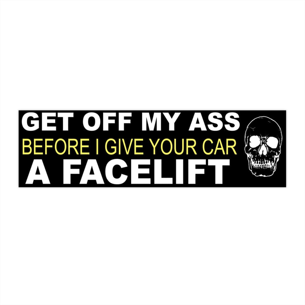 Get Off My Ass - Skull Original Bumper Sticker