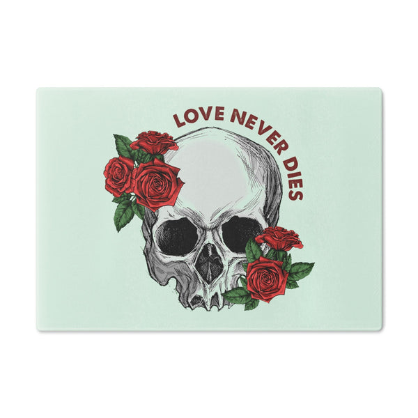 Love Never Dies Skull Roses Cutting Board