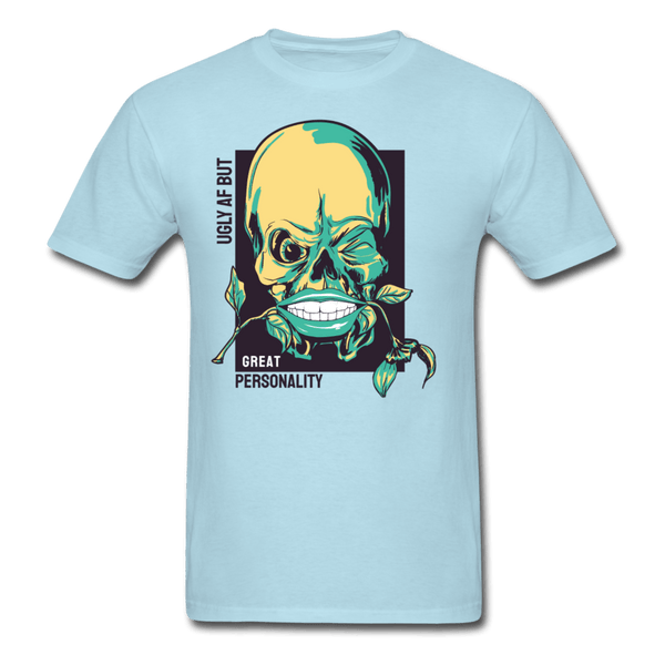 Ugly AF But Great Personality T-Shirt - powder blue