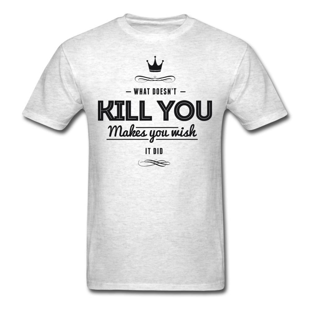 What Doesn't Kill You T-Shirt - light heather gray