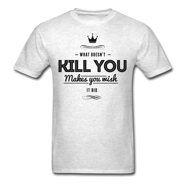 What Doesn't Kill You T-Shirt - light heather gray