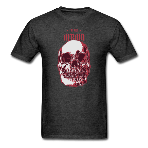 I'm Not Afraid Skull T-Shirt - heather black