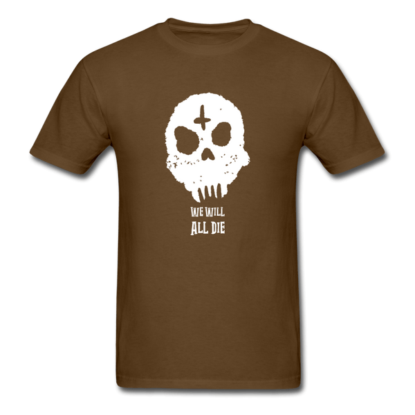 We Will All Die Skull T-Shirt - brown