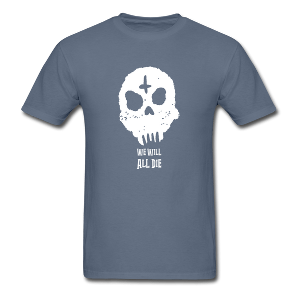 We Will All Die Skull T-Shirt - denim