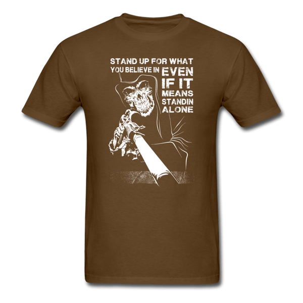 Stand Up For What You Believe In T-Shirt - brown