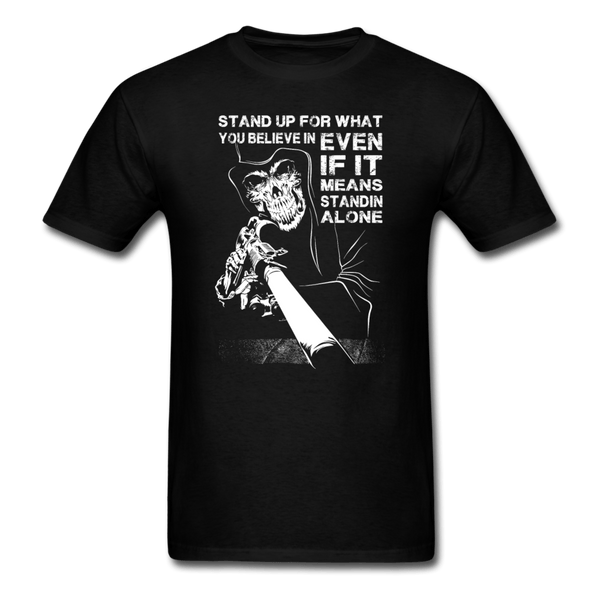 Stand Up For What You Believe In T-Shirt - black