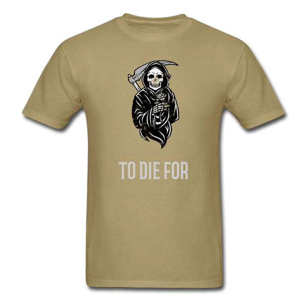 To Die For T-Shirt - khaki