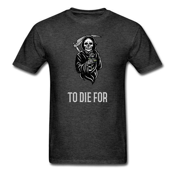 To Die For T-Shirt - heather black
