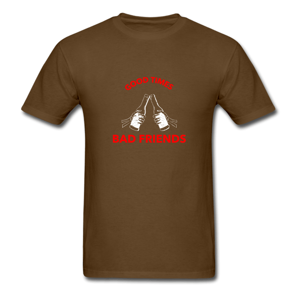 Good Times Bad Friends T-Shirt - brown