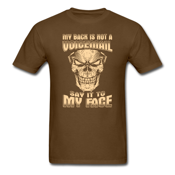 My Back is Not a Voicemail T-Shirt - brown