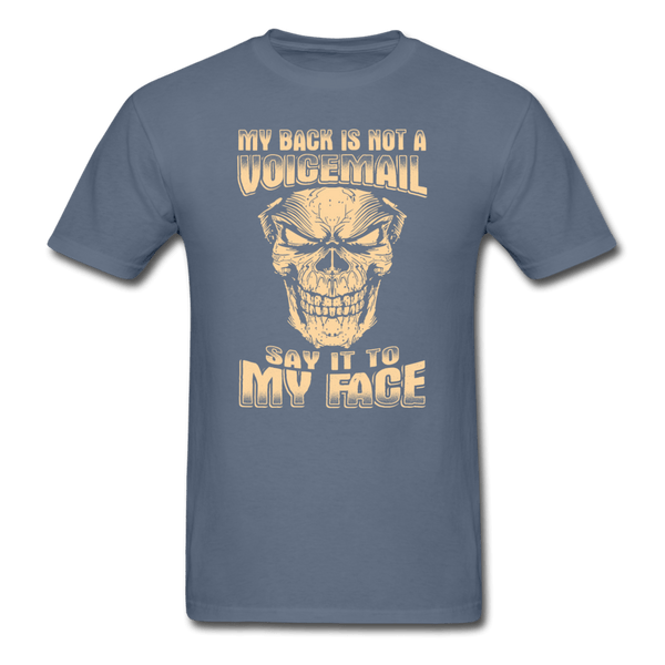My Back is Not a Voicemail T-Shirt - denim