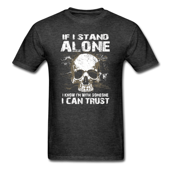 If I stand Alone T-Shirt - heather black