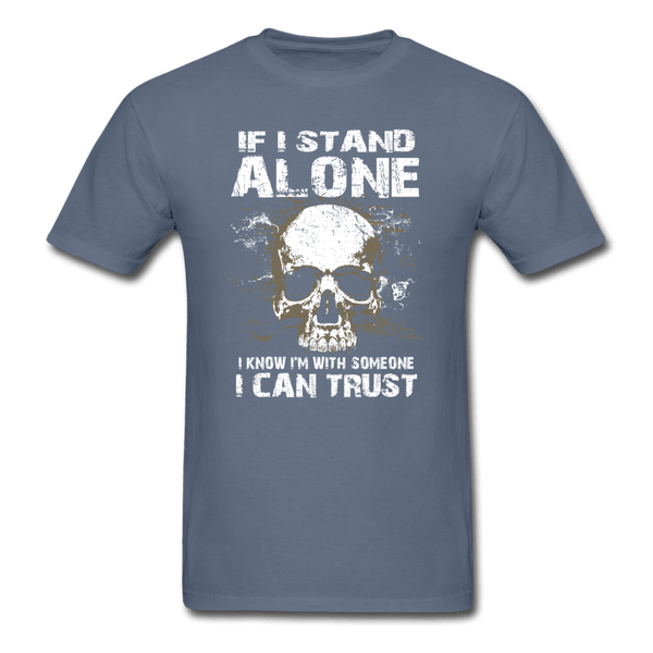If I stand Alone T-Shirt - denim