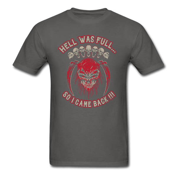 Hell Was Full T-Shirt - charcoal