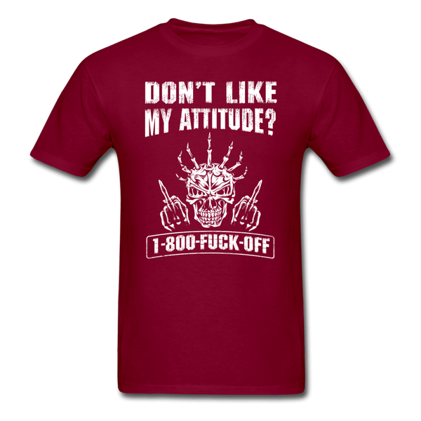 Don't Like My Attitude T-Shirt - burgundy