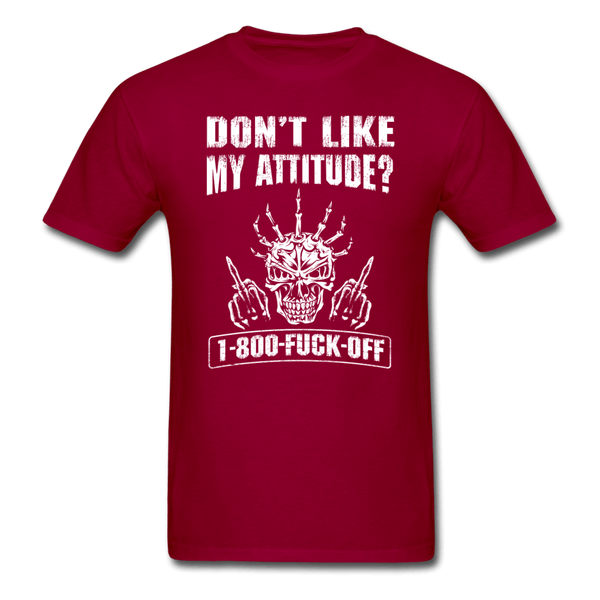 Don't Like My Attitude T-Shirt - dark red