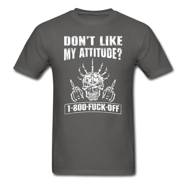 Don't Like My Attitude T-Shirt - charcoal