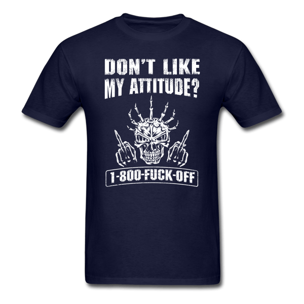 Don't Like My Attitude T-Shirt - navy