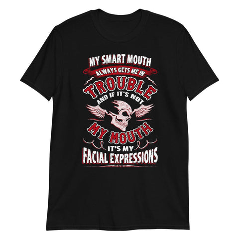 My Smart Mouth - T-Shirt