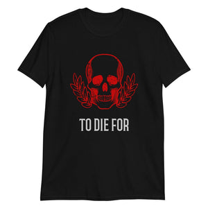 Red To Die For - T-Shirt