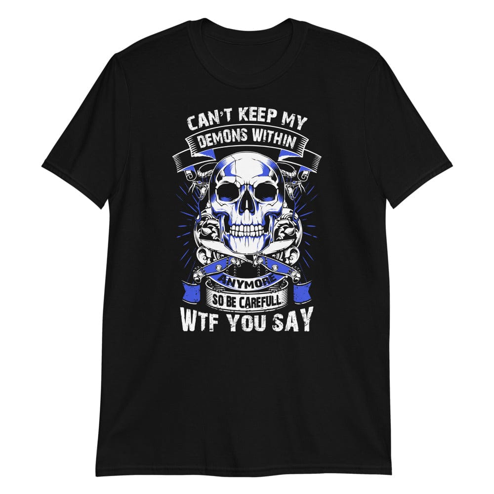 Can't Keep My Demons - T-Shirt