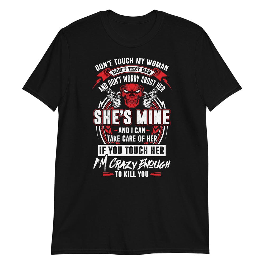 Don't Touch My Woman - T-Shirt