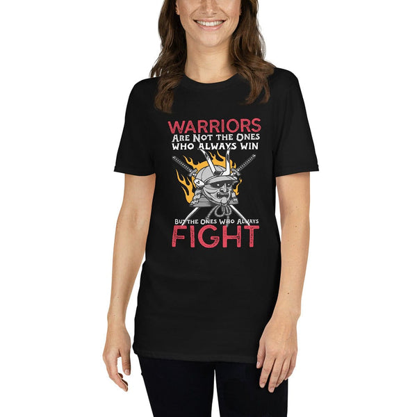 Warriors Are Not the Ones Who Always Win - Original T-Shirt