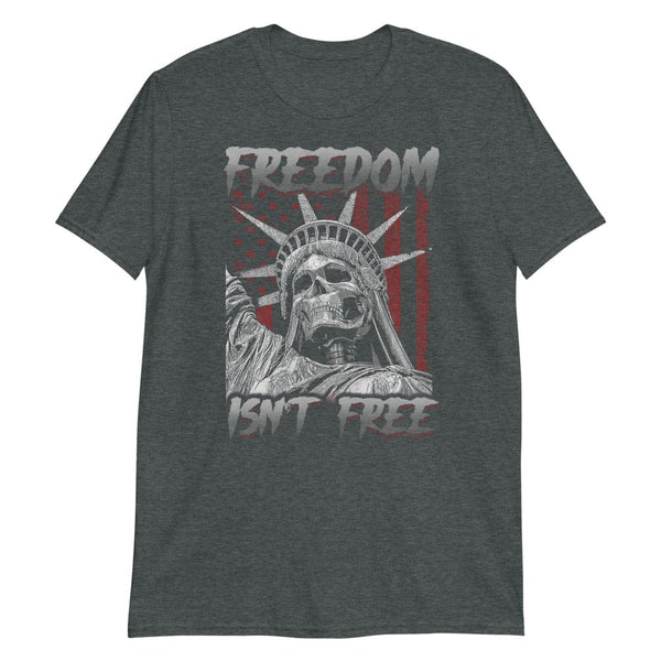 Freedom Isn't Free - T-Shirt