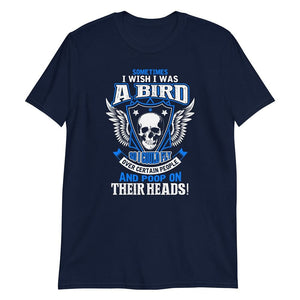 Sometimes I Wish I Was a Bird - T-Shirt