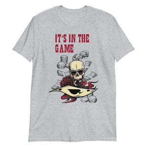 It's In The Game - T-Shirt
