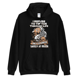 I Reuse To Tip Toe Through Life - Skull Hoodie - up to 5XL