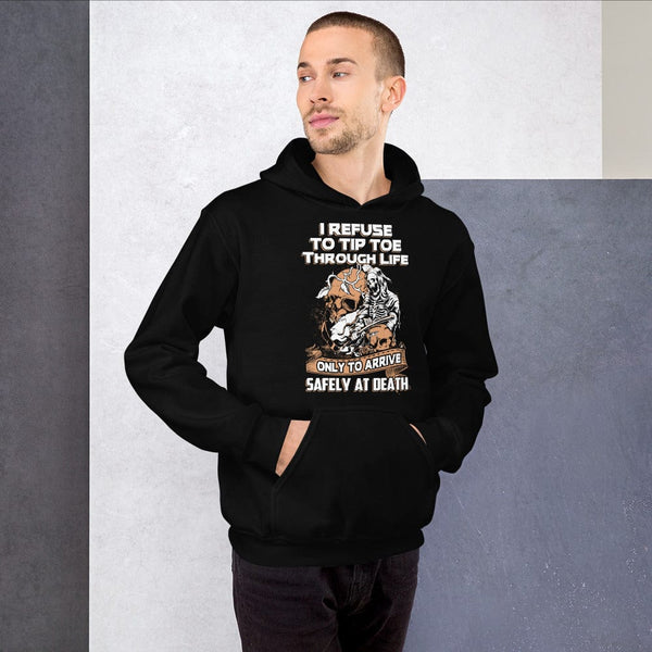 I Reuse To Tip Toe Through Life - Skull Hoodie - up to 5XL