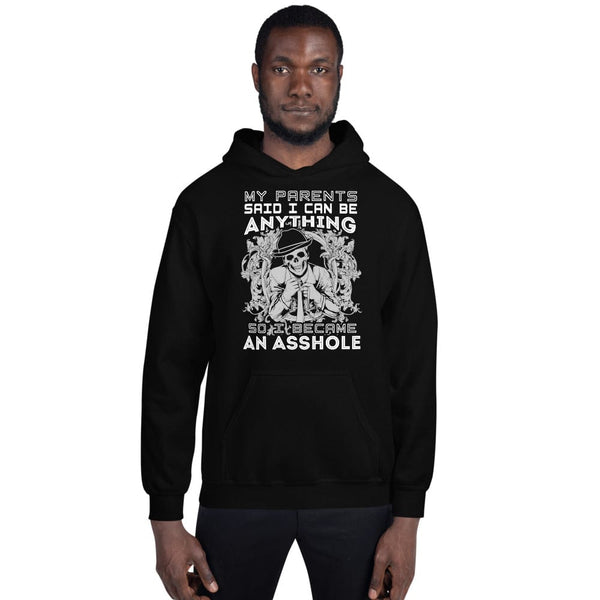 My Parents Said I Can Be Anything - Skull Hoodie - up to 5XL