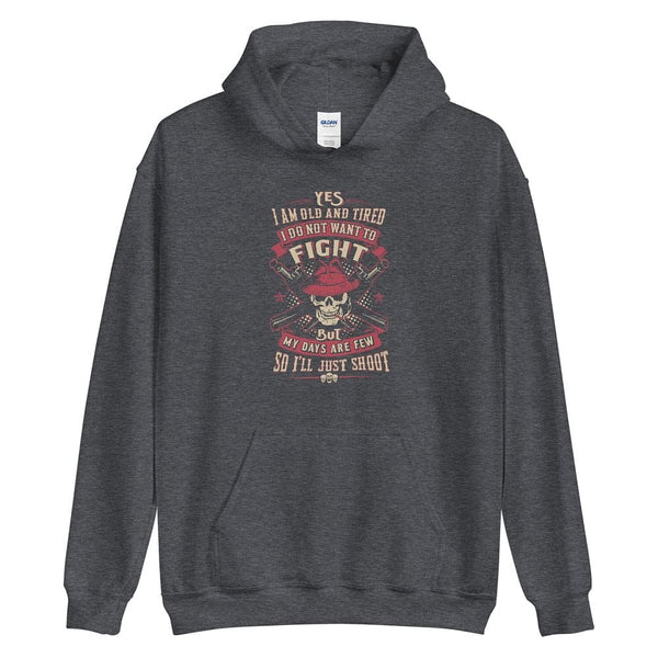 Yes I Am Old And Tired - Skull Hoodie - up to 5XL
